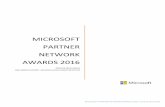 Microsoft Partner Network Awards 2016 - Windows PARTNER NETWORK AWARDS 2016 | Criteria Document Awards Process The Microsoft Partner Network Awards are highly regarded by Microsoft