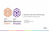 Optimize multi-vendor SAN storage IBM Spectrum Storage ... · Ø Service level based self-service and API provisioning Ø Application-aware Snapshot Management ü IBM Spectrum Control
