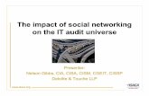 The impact of social networking on the IT audit universe impact of social networking on the IT audit universe ... dislike, conflict, or trade. ... organizations, computers or other
