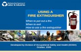 Using A Fire Extinguisher - Training & Preventionwisha-training.lni.wa.gov/training/presentati… · PPT file · Web view · 2009-10-08You can use a fire extinguisher only if you: