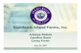 Stahlbush Island Farms, Inc. - AAEA · Stahlbush Island Farms, Inc. Arbaiya Abdula Caroline Boen Corey Fortin July 29, 2007. Company Facts ... Microsoft PowerPoint - Arkansas.ppt