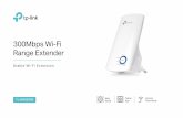 300Mbps Wi-Fi Range Extender - TP-LinkEU) 6.0.pdf · The 300Mbps Wi-Fi Range Extender connects to your router wirelessly, strengthening and expanding its signal into areas it can’t