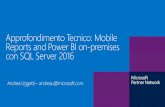 Approfondimento Tecnico: Mobile Reports and … Approfondimento Tecnico: Mobile Reports and Power BI on-premises con SQL Server 2016 ... SQL Server Reporting Services ... Email File