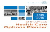 EMPLOYEES Health Care Options Planner - Kevin Lembo Active Employees 2015 final... · EMPLOYEES Health Care ... Our daily choices afect our health and what we pay out of pocket for