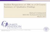 Student Perspectives of TBL in a CS Course: Summary of ... · Student Perspectives of Team-Based Learning in a CS Course: Summary of Qualitative Findings ... references that keeps