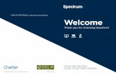 1-855-75-SPECTRUM • spectrum.net/welcome … additional information regarding our Legal Policies, Terms and Conditions and other important information, please visit spectrum.com/termsandconditions.