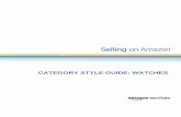 category Style Guide: Watches - Amazon S3€¦ · CATEGORY STYLE GUIDE: WATCHES About this document This Style Guide is intended to give you the guidance you need to create effective,