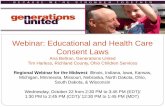 Webinar: Educational and Health Care Consent Laws · Webinar: Educational and Health Care Consent Laws ... caregivers or caregivers acting in loco parentis ... Advocates must make
