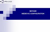 SKYCAR MEDEVAC CONFIGURATION - aiad.it · OPERATIONAL APPLICATIONS OF SKYCAR AIRCRAFT IN . MEDEVAC CONFIGURATION . SKYCAR MEDEVAC configurations are developed for use for medical