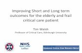 Improving Short and Long term outcomes for the elderly and ... · Improving Short and Long term outcomes for the elderly and frail ... •Decline in physical, ... MOBILITY Pre-existing