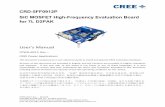 CRD-5FF0912P SiC MOSFET High-Frequency … Sheets/CREE Power/CRD...CRD-5FF0912P SiC MOSFET High-Frequency Evaluation Board for 7L D2PAK User’s Manual CPWR-AN17, Rev – CREE Power