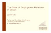 The State of Employment Relations in Britain · The State of Employment Relations in Britain ... • Disciplinary procedures ... • Workplace dispute resolution procedures becoming