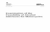 Examination of the Feasibility of Alcohol Interlocks for ... of the Feasibility of Alcohol Interlocks for Motorcycles DISCLAIMER This publication is distributed by the U.S. Department