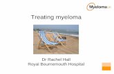 Treatment of myeloma - Royal Bournemouth Hospital · Initial treatment With VAD type regimen And HDT > 6 months < 6 months < 12 months post ... against advanced multiple