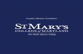 Graphic Identity Guidelines GRAPHIC IDENTITY GUIDELINES GRAPHIC IDENTITY GUIDELINES 5 The St. Mary’s College seal represents the history, tradition, and mission of the College.