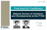 Post-Grant for Practitioners Midyear Review of Decisions ... · Midyear Review of Decisions and Developments at the PTAB July 13, 2016 ... SAS Institute, Inc. v. ComplementSoft, LLC,