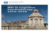Postgraduate Diploma in Cognitive Psychotherapy Course Welcome Welcome to the Trinity College Dublin Master in Science Course in Cognitive Psychotherapy. This handbook is designed