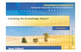Catching the Knowledge Wave? - curriculum.edu.au · The Knowledge Society ... ¾crisis in traditional capitalism ... Catching the Knowledge Wave?: The Knowledge Society and the future