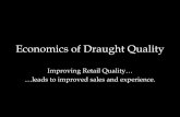 Economics of Draught Quality€¦ · Economics of Draught Quality Our mission To improve the quality of draught beer for ... 23% of survey “say” Dirty Beer Lines. Prove this study