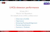 LHCb detector performancelhcb-public.web.cern.ch/lhcb/Physics-Results/Docs/EPS-HEP2011_van... · LHCb detector performance 22 July 2011 Martin van Beuzekom. On behalf of the LHCb