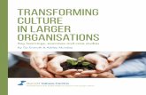 Transforming Culture in Larger Organisations - … Culture in Larger Organisations ... Unilever Brazil had an incredible legacy built over eighty years, however, in 2004–05, after
