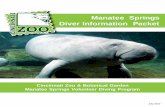 Manatee Springs Diver Information   you for your interest in volunteer diving at the Cincinnati Zoo and Botanical Garden. Our volunteer scuba divers provide valuable assistance