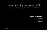 User Manual - Nord Keyboards · Nord PiaNo 3 User MaNUal os v1.X | 3 1. iNTrodUCTioN THaNK YoU! Thank you for purchasing the Nord Piano 3. This instrument has been designed to present