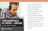 FUNDAMENTALS OF MUSIC—ONLINE - Full Sail … Fundamentals of Music course explores harmony, melody, rhythm, and form with an introduction to music notation and ear training. Relevant