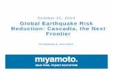 October 21, 2014 Global Earthquake RiskGlobal Earthquake ... · Global Earthquake RiskGlobal Earthquake Risk Reduction: Cascadia, the Next ... • No Seismic training or code. ...