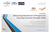 Track B2b: Measuring Attainment of Programme Learning ... · Measuring Attainment of Programme Learning Outcome ... •Curriculum comprising PLO and courses/CLOs mapped in a curriculum