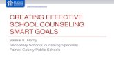 CREATING EFFECTIVE SCHOOL COUNSELING SMART GOALS · CREATING EFFECTIVE SCHOOL COUNSELING SMART GOALS ... •Participants will learn how to create SMART goals based ... the math 7