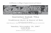 Williams College Department of Music College Department of Music Gamelan Galak Tika presents Traditional Music & Dance of Bali featuring special guests: Made Bandem, Nyoman Saptanyana