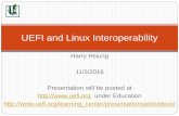 UEFI and Linux Interoperability and Linux...UEFI and Linux Interoperability . ... loader (pub key and policy) ... IPXE scenarios – evolve UEFI Shell to provide