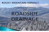 HIGHWAY MAINTENANCE AND ROADSIDE DRAINAGE · Roadside drainage systems can have a major ... Good design saves money: ... Any ditch work does two undesirable