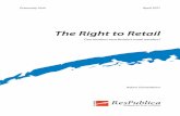 The Right to Retail - ResPublica | Independent non-partisan …€¦ ·  · 2017-09-07The Right to Retail Adam Schoenborn Economy Unit. ... answers to all of these complex questions,