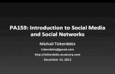 PA159: Introduction to Social Media and Social Networks · PA159: Introduction to Social Media and Social Networks Michail Tsikerdekis tsikerdekis@gmail.com ... Networking Sites Virtual