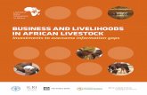 BUSINESS AND LIVELIHOODS IN AFRICAN LIVESTOCK · Gates Foundation, the Food and Agriculture Organization of the United Nations, ... refine the proposed livestock for livelihoods and