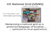 US National Grid (USNG) National Grid (USNG) FGDC-STD-011-2001 Harnessing a national grid as a preferred language of location ... … optimized for local applications. For information