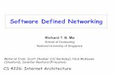 Software Defined Networking - NUS Computingtbma/teaching/cs4226y16_past/05-SDN.pdf · What is Software Defined Networking? A new approach to do networking new fundamental principles