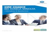 IHRE CHANCE BEI KONICA MINOLTA - … · Konica Minolta ist in den letzten Jahren sehr stark gewachsen und hat es in einzelnen Marktsegmenten bis an die Spitze eines hart umkämpften
