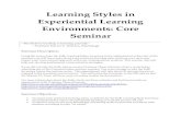 Learning Styles in Experiential Learning … Styles in Experiential Learning Environments: Core Seminar “The thrill in teaching is learning yourself.” ~ Professor Grover C. Gilmore,