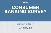 2017 CONSUMER BANKING SURVEY - NGDATA Banking Survey NGDATA.com Overview The annual NGDATA ... trust that an automated process can provide them with relevant and accurate information