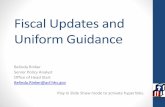 Fiscal Updates and Uniform Guidancefiles.ctctcdn.com/9a69fb8e201/ed060512-7c5a-478f-846a-c7...Fiscal Updates and Uniform Guidance Belinda Rinker Senior Policy Analyst Office of Head