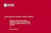 Landscaping the condom market in Nigeria - AIDSFree Landscaping the condom market in Nigeria Applying a TMA lens to identify programmatic gaps and sustainable solutions to support