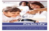 probiotics through shelf-stable foods - Riddet   of a fermented dairy probiotic drink containing Lactobacillus casei ... â€¢ Target the loyal niches ... Total probiotic market