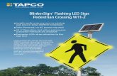 BlinkerSign Flashing LED Sign Pedestrian Crossing W11-2.… · Pedestrian Crossing W11-2 ... MUTCD Compliance MUTCD Section 2A.07 Compliant Day-Viz® Management System ... Brown Deer