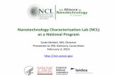 Nanotechnology Characterization Lab (NCL) as a … Characterization Lab (NCL) as a National Program Scott McNeil, NCL Director Presented to FNL Advisory Committee February 3, 2015