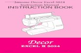 Janome Decor Excel 5024 manual - Toews – Established ...toews.com/wp-content/uploads/sewing-manuals/Janome 5024 Instructi… · 3 Detachable Extension Table For Free Arm Sewing
