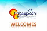 CORPORATE OVERVIEW - brihaspathi.com · CORPORATE OVERVIEW Brihaspathi Technologies Pvt.Ltd. is established in the year 2006. An IT Products and solutions company The Company ...
