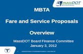 MBTA Fare and Service Proposals Overview - … Fare and Service Proposals Overview ... website, enabling access to real-time ... •Bus: 101 weekday routes, ...